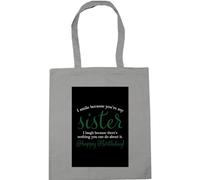 Hippowarehouse I smile because you're my sister, I laugh because there's nothing you can do about it. Happy Birthday Tote Shopping Gym Beach Bag 42cm x38cm, 10 litres