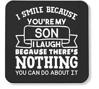 Hippowarehouse I smile because you're my son I laugh because there's nothing you can do about it printed coaster gloss finish durable backing 9cm x 9cm 2 pack