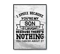 Hippowarehouse I smile because you're my son I laugh because there's nothing you can do about it Printed Poster A4 Wall Art Design Classroom Room Gym Office Décor