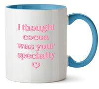 Hippowarehouse I Thought Cocoa was Your Specialty Printed Mug Various Colour Options Ceramic Cup Kitchenware 11oz