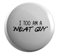 Hippowarehouse I Too am a neat guy Badge Pin 25mm
