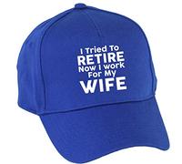Hippowarehouse I Tried to Retire Now I Work for My Wife Baseball Cap hat Premium Printed 5 Panel OneSize Adults Royal Blue