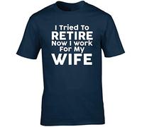 Hippowarehouse I Tried to Retire Now I Work for My Wife Unisex Short Sleeve t-Shirt (Specific Size Guide in Description) Navy Blue