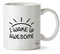 Hippowarehouse I Wake up Awesome Printed Mug Cup Ceramic 10oz
