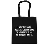 Hippowarehouse I wore this hoodie yesterday, but I'm going to a different place, so it doesn't matter Tote Shopping Gym Beach Bag 42cm x38cm, 10 litres