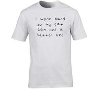 Hippowarehouse I Work Hard So My Cat Can Live A Better Life Unisex Short Sleeve t-Shirt (Specific Size Guide in Description)