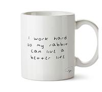 Hippowarehouse I Work Hard So My Rabbit Can Live A Better Life Printed Mug Cup Ceramic 10oz