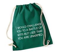 Hippowarehouse I Would Challenge You To A Battle Of Wits But I See That You Are Unarmed Drawstring Cotton School Gym Bag 37cm x 46cm, 12 litres
