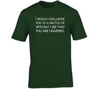 Hippowarehouse I Would Challenge You to A Battle of Wits But I See That You are Unarmed Unisex Short Sleeve t-Shirt (Specific Size Guide in Description) Forest Green