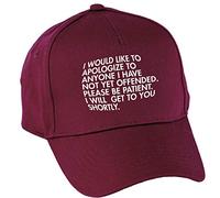 Hippowarehouse I Would Like to Apologize to Anyone I Have not Yet Offended. Please be Patient. I Will get to You shortly Baseball Cap hat Premium Printed 5 Panel OneSize Adults Burgundy