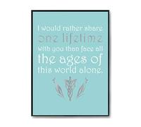 Hippowarehouse I Would Rather Spend One Lifetime With You Than Face All The Ages Of This World Alone Printed Poster A3 Wall Art Design Classroom Room Gym Office DÃƒ©cor