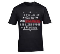 Hippowarehouse I Wouldn't kiss You Under General Anaesthetic let Alone Under a Mistletoe Unisex Short Sleeve t-Shirt Large Adult Black