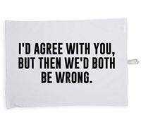 Hippowarehouse I'd agree with you but then we'd both be wrong Tea Towel Eco Printed Dish Cloth Kitchen accessory 50cmx70cm 100% Cotton