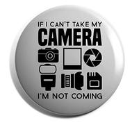 Hippowarehouse If I Can't Take My Camera I'm Not Coming Badge