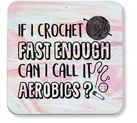 Hippowarehouse If I Crochet Fast Enough Can I Call It Aerobics printed coaster gloss finish durable backing 9cm x 9cm 2 pack
