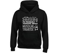 Hippowarehouse If I'm Smiling I'm Probably Thinking About Musical Theatre Kids Children's Unisex Hoodie Hooded top Black