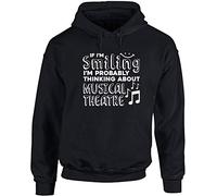 Hippowarehouse If I'm smiling I'm probably thinking about musical theatre unisex Hoodie hooded top (Specific size guide in description) Black