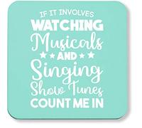 Hippowarehouse If It Involves Watching Musicals & Singing Show Tunes Count Me In printed coaster gloss finish durable backing 9cm x 9cm 2 pack
