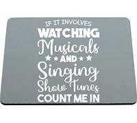 Hippowarehouse If It Involves Watching Musicals & Singing Show Tunes Count Me In printed mouse mat pad accessory black rubber base 240mm x 190mm x 60mm