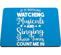 Hippowarehouse If It Involves Watching Musicals & Singing Show Tunes Count Me In printed mouse mat pad accessory black rubber base 240mm x 190mm x 60mm