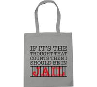 Hippowarehouse If Its The Thought That Counts Then I Should be In Jail Tote Shopping Gym Beach Bag 42cm x38cm, 10 litres