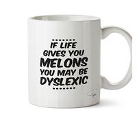 Hippowarehouse If Life Gives You Melons You May be Dyslexic Printed Mug Cup Ceramic 10oz