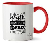 Hippowarehouse If My Mouth Doesn't say it My face Definitely Will Printed Mug Various Colour Options Ceramic Cup Kitchenware 11oz