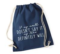 Hippowarehouse If my mouth doesn't say it, my face will Drawstring Cotton School Gym Bag 37cm x 46cm, 12 litres