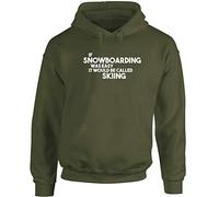 Hippowarehouse If Snowboarding was Easy It Would be Called Skiing Unisex Hoodie Hooded top (Specific Size Guide in Description) Olive Green