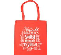 Hippowarehouse If You Are Going to Be Salty Bring the Tequila Tote Shopping Gym Beach Bag 42cm x38cm, 10 litres