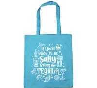 Hippowarehouse If You Are Going to Be Salty Bring the Tequila Tote Shopping Gym Beach Bag 42cm x38cm, 10 litres