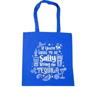 Hippowarehouse If You Are Going to Be Salty Bring the Tequila Tote Shopping Gym Beach Bag 42cm x38cm, 10 litres