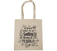 Hippowarehouse If You Are Going to Be Salty Bring the Tequila Tote Shopping Gym Beach Bag 42cm x38cm, 10 litres