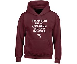 Hippowarehouse If You Can Read This, Put Me Back On The Climbing Wall (Printed Upside Down) Kids Children's Unisex Hoodie Hooded top Maroon