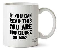 Hippowarehouse If You can Read This You are Too Close Go Away Printed Mug Cup Ceramic 10oz