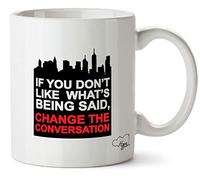 Hippowarehouse If You Don?t Like What?s Being Said, Change The Conversation Printed Mug Cup Ceramic 10oz