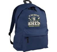 Hippowarehouse If you need me i'll be in the shed backpack ruck sack Dimensions: 31 x 42 x 21 cm Capacity: 18 litres