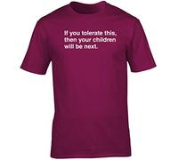 Hippowarehouse if You Tolerate This Then Your Children Will be Next Unisex Short Sleeve t-Shirt (Specific Size Guide in Description) Maroon