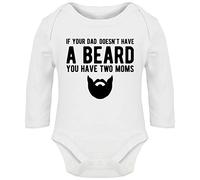 Hippowarehouse If Your Dad Doesn't Have a Beard You Have Two Moms Baby Vest Bodysuit (Long Sleeve) Boys Girls White