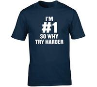Hippowarehouse I'm #1 So Why Try Harder Unisex Short Sleeve t-Shirt (Specific Size Guide in Description) Navy Blue