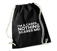 Hippowarehouse I'm a Carer Nothing Scares Me Drawstring Cotton School Gym Kid Bag Sack 37cm x 46cm, 12 litres