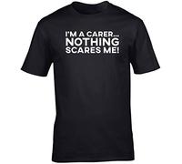Hippowarehouse I'm a Carer Nothing Scares Me Unisex Short Sleeve t-Shirt (Specific Size Guide in Description) Black