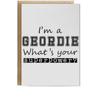 Hippowarehouse I'm A Geordie What's Your Superpower? Birthday Card A5 Personalised with envelope for him for her Funny Cards for Men and Women Blank inside option