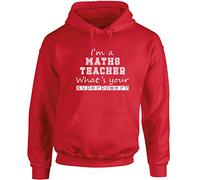 Hippowarehouse I'm a Maths Teacher What's Your Superpower? Unisex Hoodie Hooded top (Specific Size Guide in Description) Red