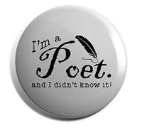 Hippowarehouse I'm A Poet And I Didn't Know It Badge Various Sizes 38mm 50mm 75mm