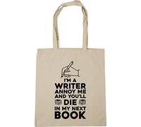 Hippowarehouse I'm a writer annoy me and you'll die in my next book Tote Shopping Gym Beach Bag 42cm x38cm, 10 litres