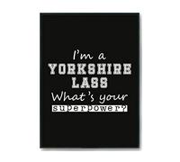 Hippowarehouse I'm A Yorkshire Lass What's Your Superpower? Printed Poster A4 Wall Art Design Classroom Room Gym Office DÃƒ©cor