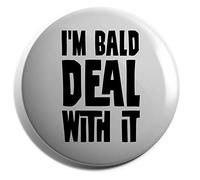 Hippowarehouse I'm bald deal with it Badge Pin 25mm