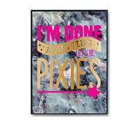 Hippowarehouse I'm Done Adulting Let's Be Pixies Printed Poster A4 Wall Art Design Classroom Room Gym Office Décor