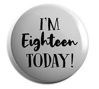 Hippowarehouse I'm Eighteen today - 18th Birthday Badge Various Sizes 38mm 50mm 75mm